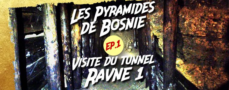 Pyramides de Bosnie, Visite du tunnel Ravne 1